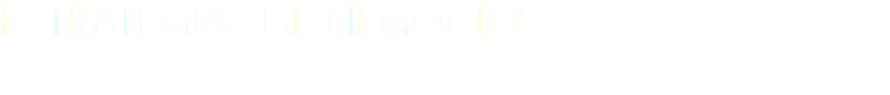 ESTRATEGias de negocios