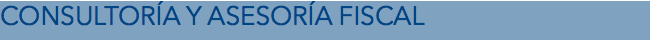 CONSULTORÍA Y ASESORÍA fiscal